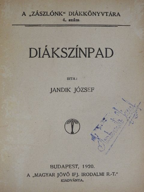 Gyomlay László - Diákszínpad/"Mind hősök ők..."/Mikes Kelemen/A gelencei fényjelek/Apátlan székelyek/A szabadkai diák [antikvár]