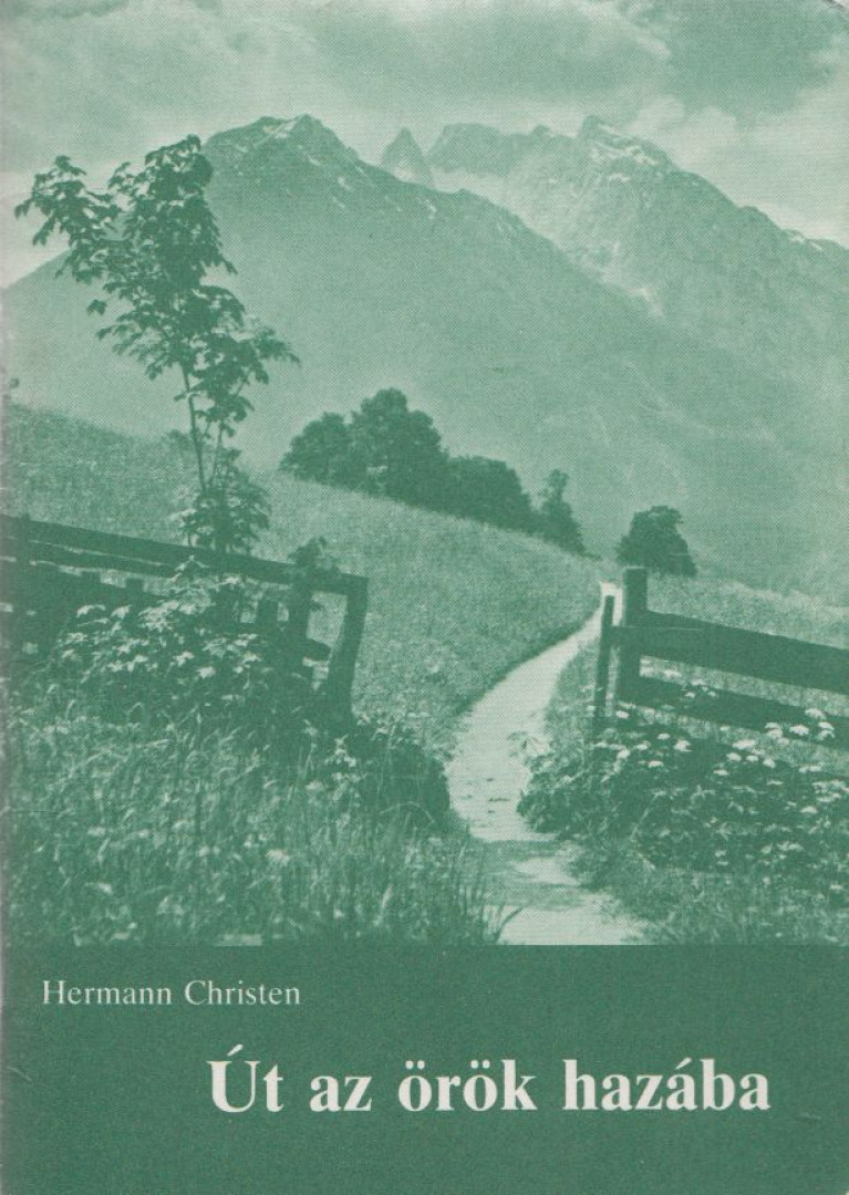 Hermann Christen - Út az örök hazába [antikvár]
