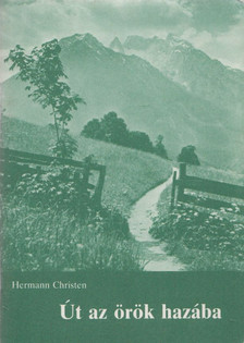 Hermann Christen - Út az örök hazába [antikvár]