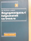 Dr. Felföldi László - Anyagmozgatási folyamatok tervezése (dedikált példány) [antikvár]