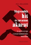 Paul Hollander - Megrendült hit és tovatűnt akarat