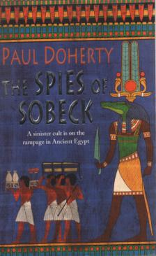 Paul Doherty - The Spies of Sobeck [antikvár]