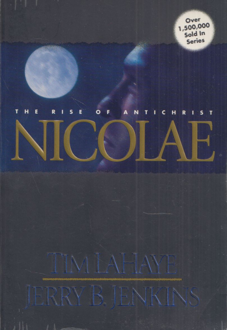 Tim LaHaye, Jerry B. Jenkins - Nicolae: The Rise of Antichrist [antikvár]