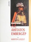 Arany János - Az áhítatos embergép [antikvár]