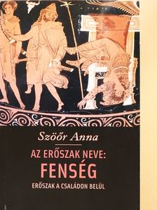 Szöőr Anna - Az erőszak neve: Fenség (dedikált példány) [antikvár]