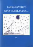 FARKAS GYÖRGY - Száz oldal plusz... (dedikált) [antikvár]