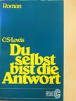 C. S. Lewis - Du selbst bist die Antwort [antikvár]