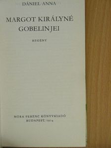 Dániel Anna - Margot királyné gobelinjei [antikvár]