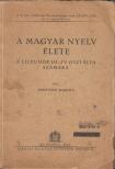 Medgyesi Marida - A magyar nyelv élete [antikvár]