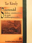 Tar Károly - Szerenád dobra, cintányérra és más ütőhangszerekre [antikvár]