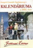 Szeged-Csanádi Egyházmegye kalendáriuma a 2005. évre [antikvár]