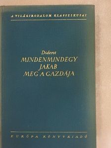 Denis Diderot - Mindenmindegy Jakab meg a gazdája/Rameau unokaöccse [antikvár]