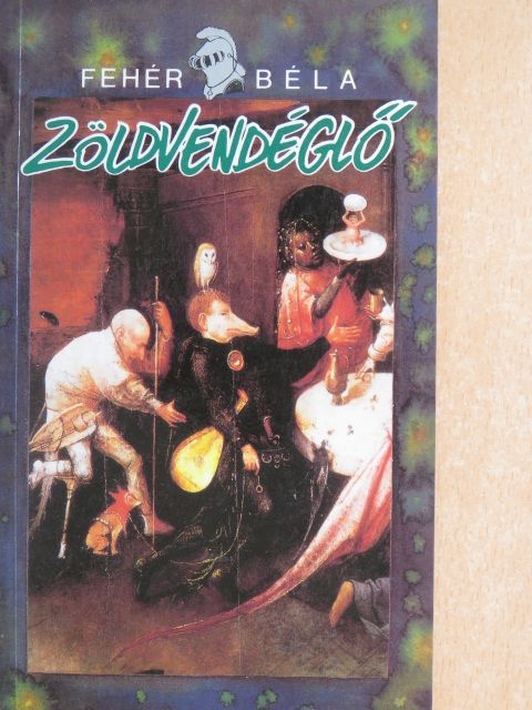 Fehér Béla - Zöldvendéglő [antikvár]
