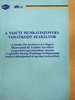A vasúti munkaviszonyra vonatkozó szabályok [antikvár]