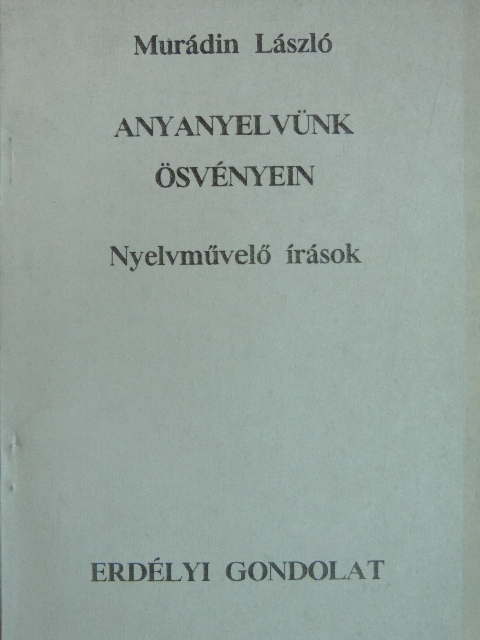 Murádin László - Anyanyelvünk ösvényein [antikvár]