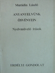 Murádin László - Anyanyelvünk ösvényein [antikvár]