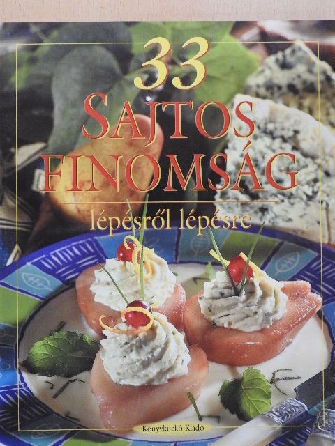 Hunyaddobrai Csaba - 33 sajtos finomság [antikvár]