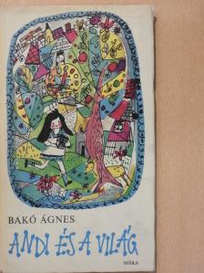Bakó Ágnes - Andi és a világ [antikvár]