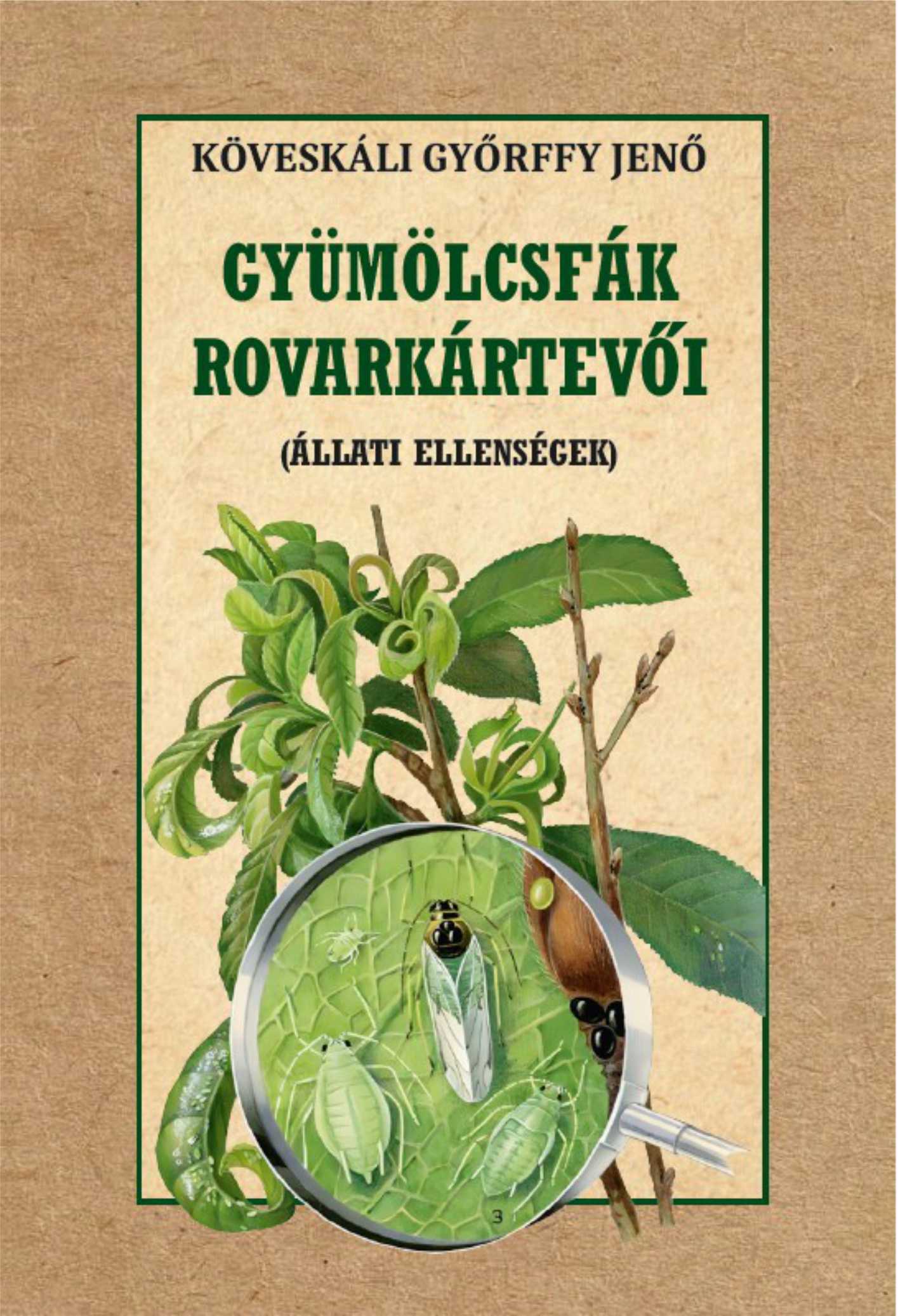Köveskáli Győrffy Jenő - Gyümölcsfák rovarkártevői