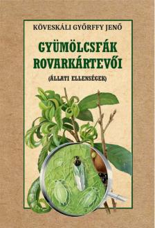Köveskáli Győrffy Jenő - Gyümölcsfák rovarkártevői