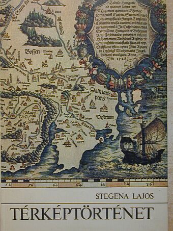 Stegena Lajos - Térképtörténet [antikvár]