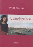 SERNO, WOLF - A vándorsebész [antikvár]