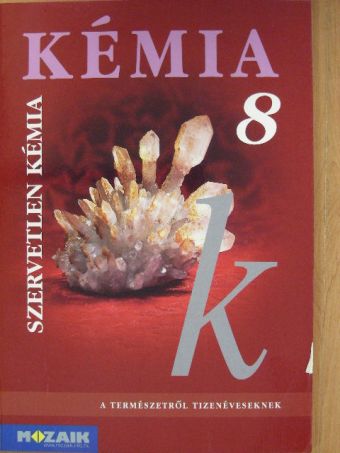Dr. Siposné Dr. Kedves Éva - Kémia 8. [antikvár]