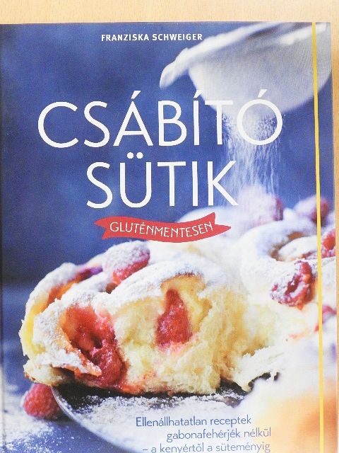 Franziska Schweiger - Csábító sütik gluténmentesen [antikvár]