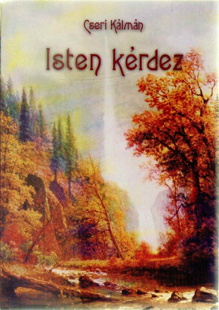 Cseri Kálmán - Isten kérdez [antikvár]