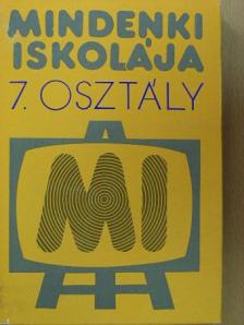 Csala Károly - Mindenki iskolája 7. [antikvár]