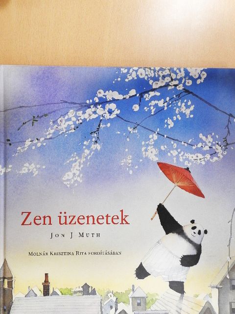 Jon J Muth - Zen üzenetek [antikvár]