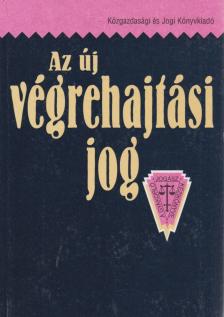 Dr. Petrik Ferenc - Az új végrehajtási jog [antikvár]