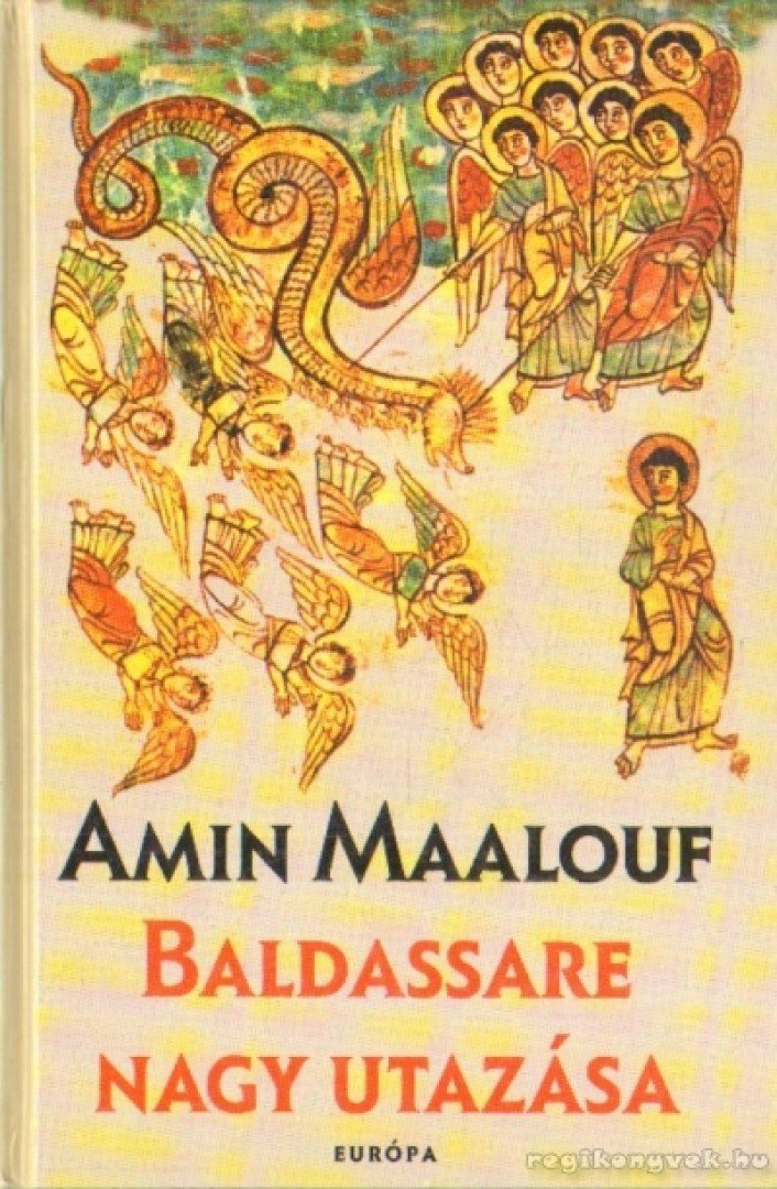 Amin Maalouf - Baldassare nagy utazása [antikvár]