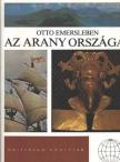 Emersleben, Otto - Az arany országai [antikvár]