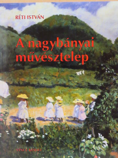 Csók István - A nagybányai művésztelep [antikvár]
