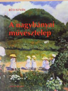 Csók István - A nagybányai művésztelep [antikvár]