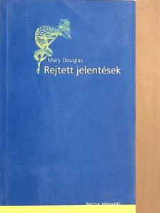 Mary Douglas - Rejtett jelentések [antikvár]