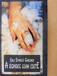 Erle Stanley Gardner - A jéghideg ujjak esete [antikvár]