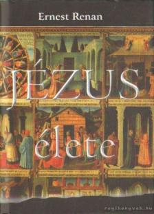 RENAN, ERNEST - Jézus élete [antikvár]