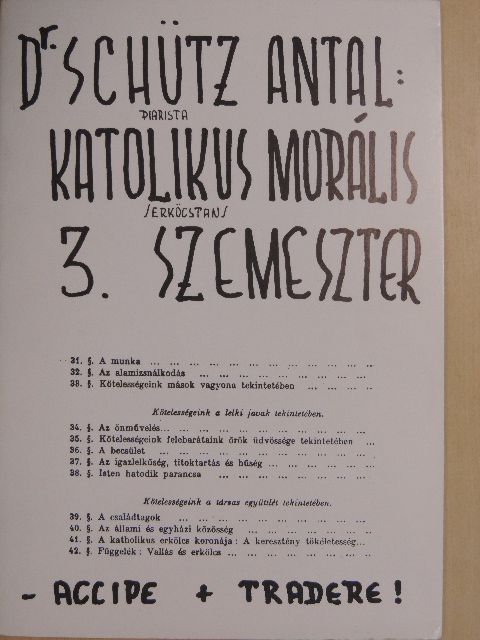 Dr. Schütz Antal - Katolikus morális 3. szemeszter [antikvár]