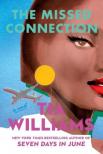 Tia Williams - The Missed Connection