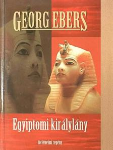 Georg Ebers - Egyiptomi királylány [antikvár]