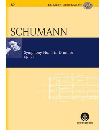 Schumann, Robert - SYMPHONY NO.4 IN d MINOR OP.120, EULENBURG AUDIO+SCORE