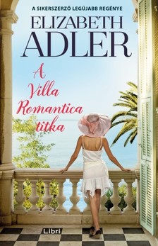 Elizabeth Adler - A Villa Romantica titka [eKönyv: epub, mobi]