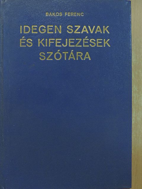 Idegen szavak és kifejezések szótára [antikvár]