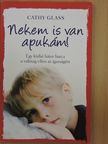 Cathy Glass - Nekem is van apukám! [antikvár]