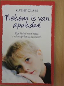 Cathy Glass - Nekem is van apukám! [antikvár]