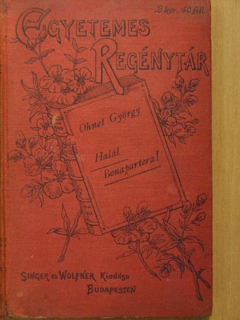 Ohnet György - Halál Bonapartera! I-II. [antikvár]