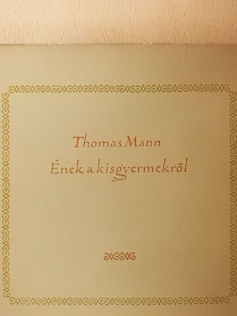 Thomas Mann - Ének a kisgyermekről [antikvár]