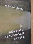 Hankó Judit - A bőrétől kezdődően befelé [antikvár]